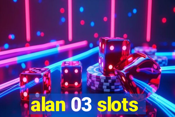 alan 03 slots