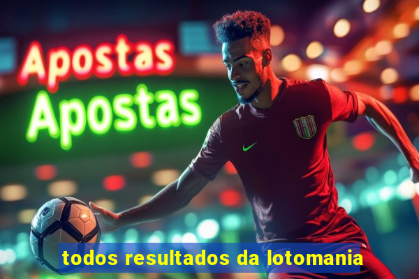 todos resultados da lotomania