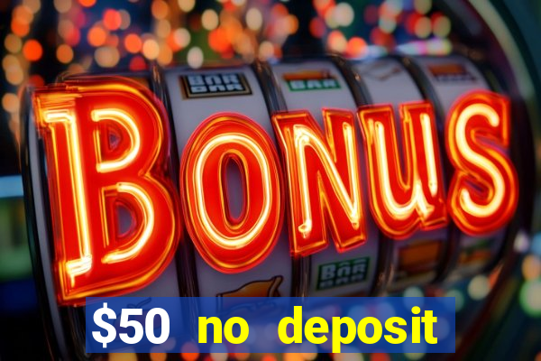 $50 no deposit bonus casino