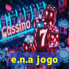 e.n.a jogo