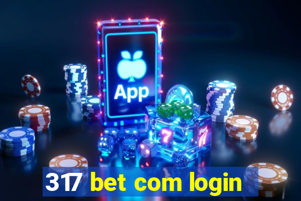 317 bet com login