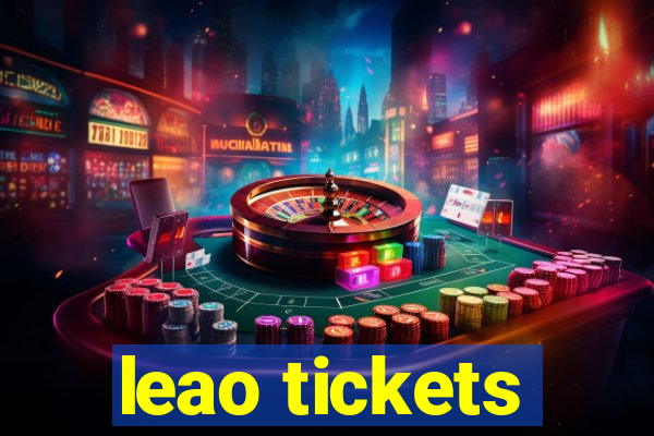 leao tickets