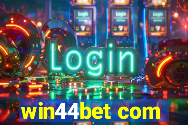 win44bet com