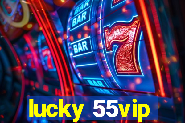 lucky 55vip