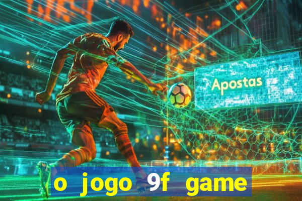 o jogo 9f game paga mesmo