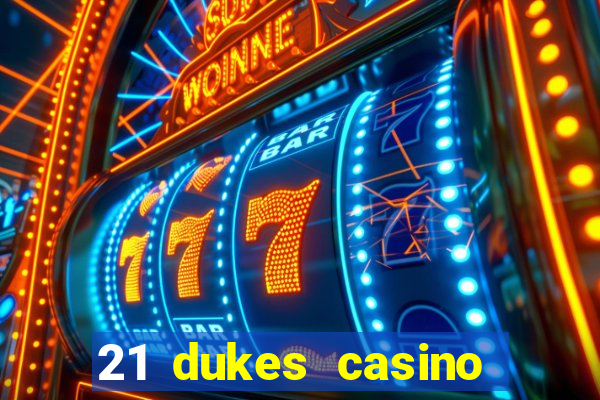 21 dukes casino $80 free spins