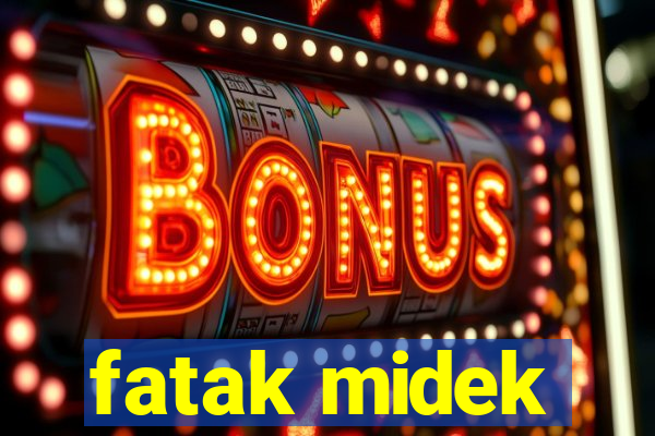 fatak midek