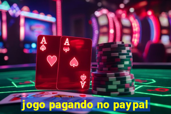 jogo pagando no paypal