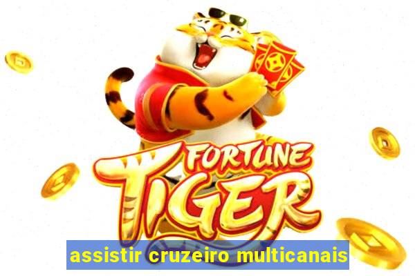 assistir cruzeiro multicanais