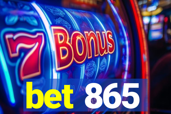 bet 865