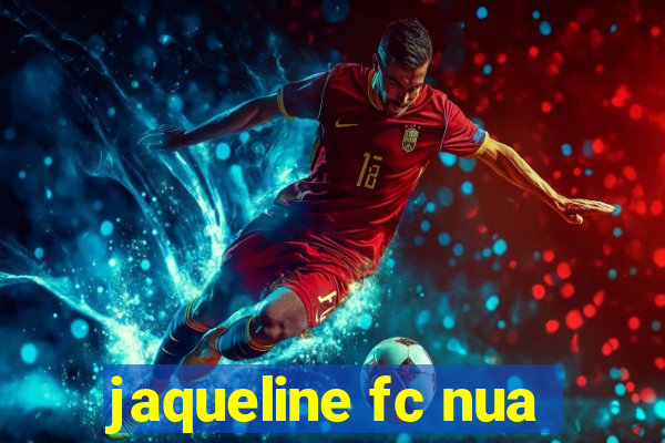 jaqueline fc nua