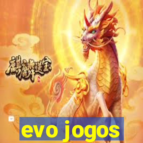 evo jogos