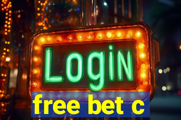 free bet c