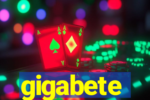 gigabete