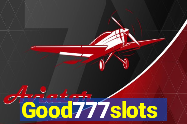 Good777slots