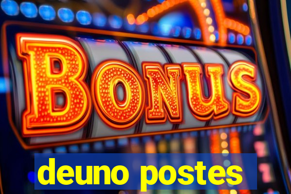 deuno postes