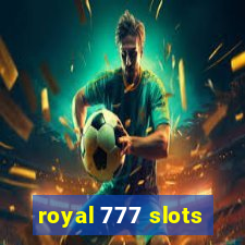 royal 777 slots