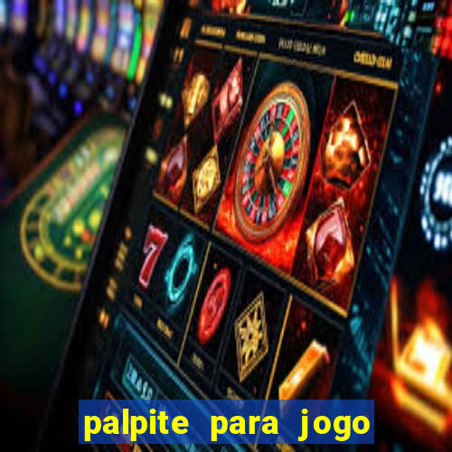 palpite para jogo de hoje