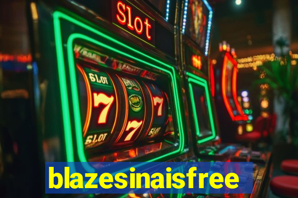 blazesinaisfree