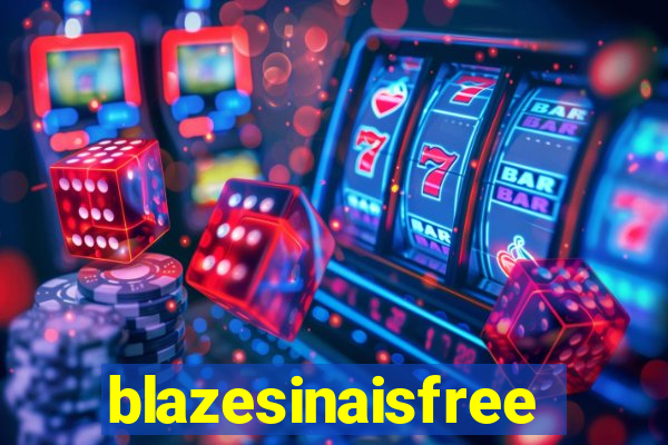 blazesinaisfree