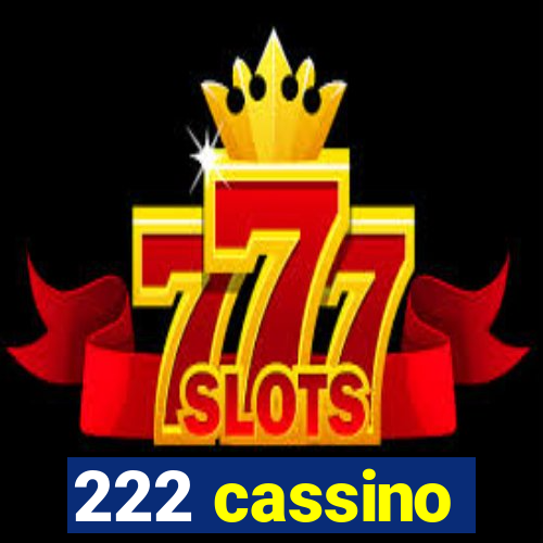 222 cassino