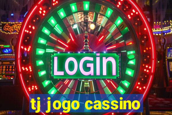 tj jogo cassino