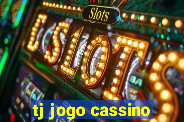 tj jogo cassino