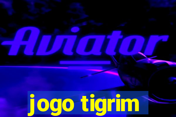 jogo tigrim