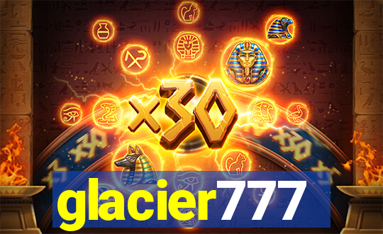 glacier777