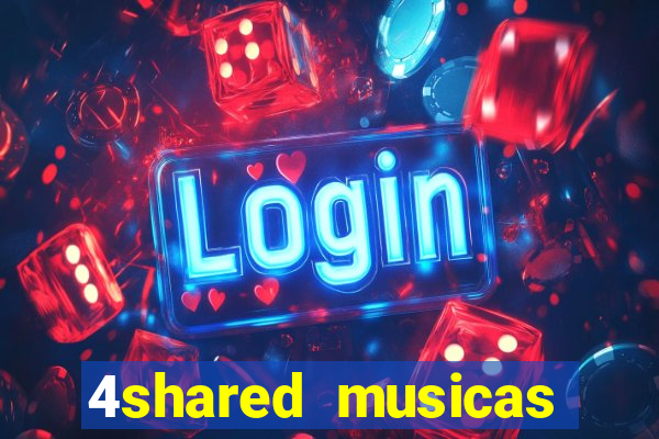 4shared musicas para baixar