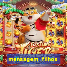 mensagem filhos herança do senhor