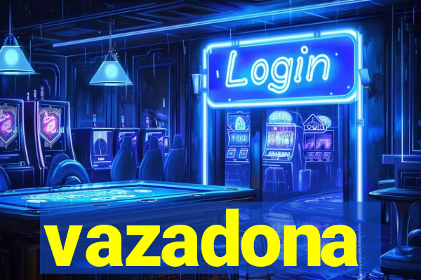 vazadona