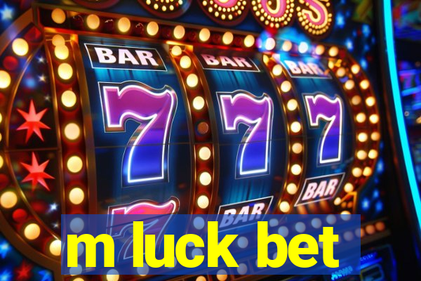 m luck bet