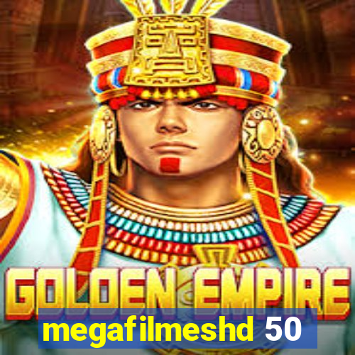 megafilmeshd 50