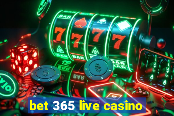 bet 365 live casino