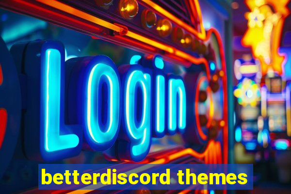 betterdiscord themes