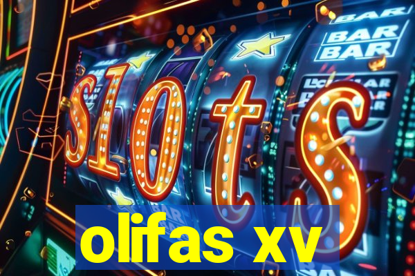 olifas xv