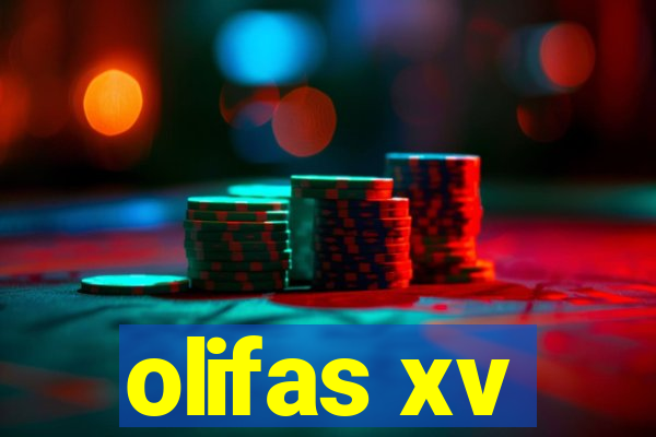 olifas xv