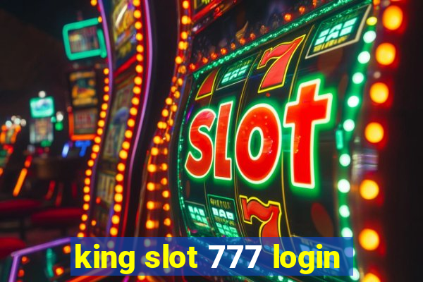 king slot 777 login