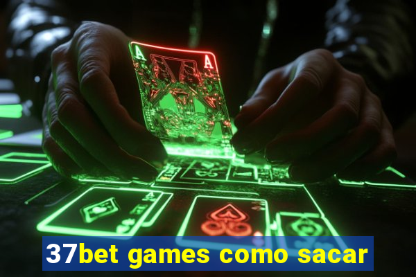 37bet games como sacar