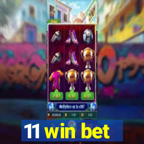 11 win bet