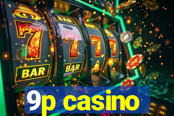 9p casino