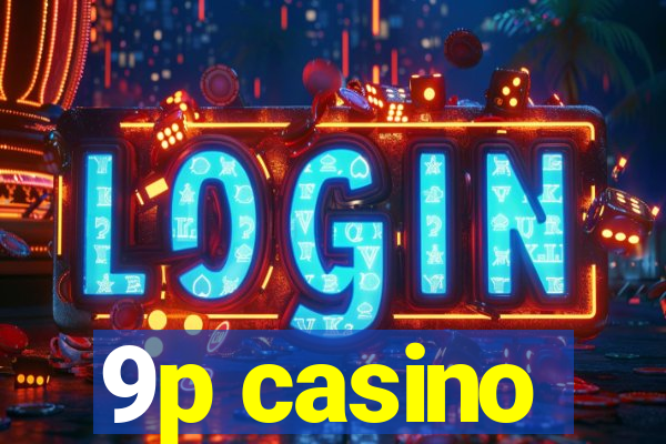 9p casino