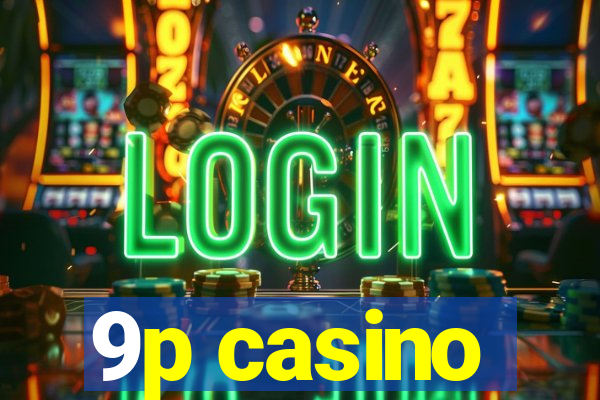 9p casino