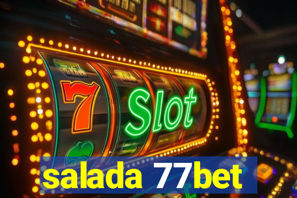 salada 77bet