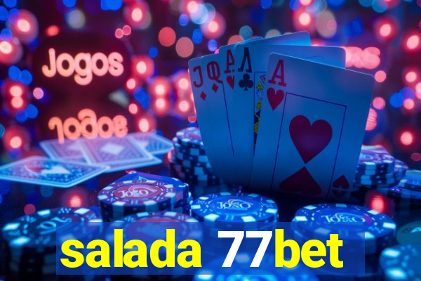 salada 77bet