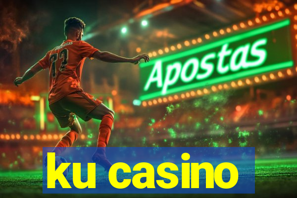 ku casino