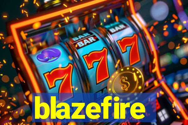 blazefire