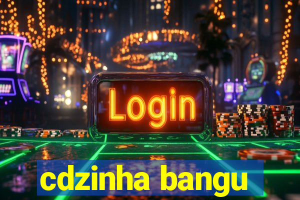 cdzinha bangu