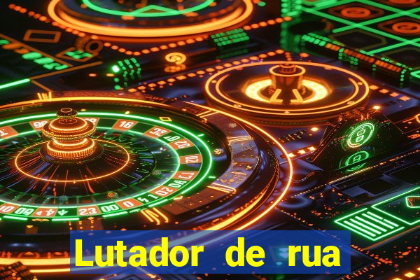 Lutador de rua filme completo dublado mega filmes